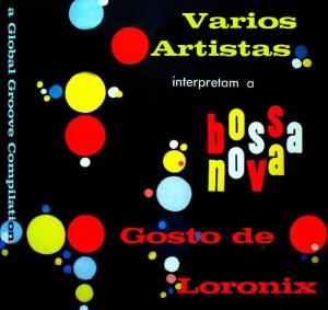 Bossa Nova Gosto de Loronix